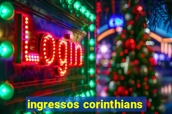 ingressos corinthians